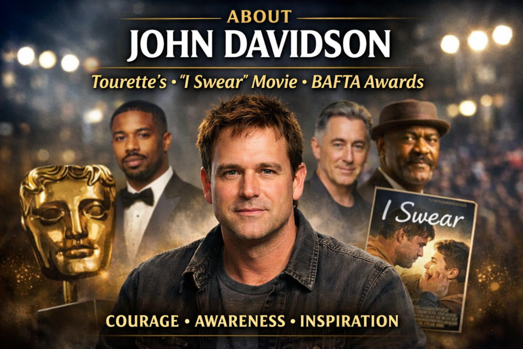 John Davidson feature image with BAFTA trophy, I Swear movie poster, and background images representing awareness of Tourette syndrome and film recognition.