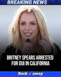 britney arrested for dui in California 